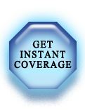 Get Instant Coverage